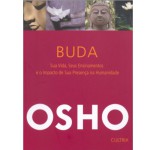 Buda: Sua vida, seus ensinamentos e o impacto de sua presença na humanidade